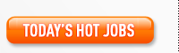 Today's Hot Jobs